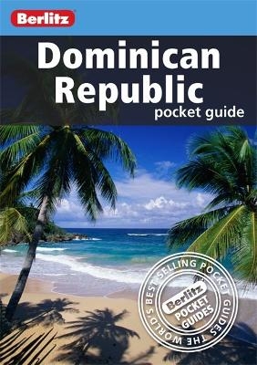 Berlitz: Dominican Republic Pocket Guide -  APA Publications Limited