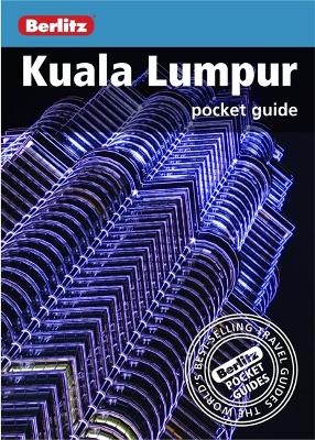 Berlitz Pocket Guide Kuala Lumpur -  APA Publications Limited