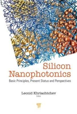 Silicon Nanophotonics - Leonid Khriachtchev