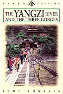 The Yangzi River and the Three Gorges - Judy Bonavia, Eric N. Danielson, William Hurst