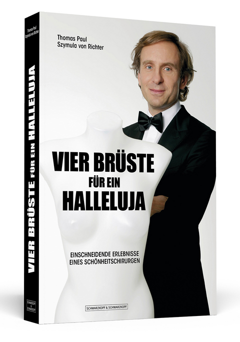 Vier Brüste für ein Halleluja - Thomas Paul Szymula von Richter