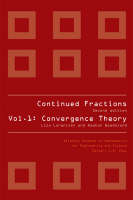 Continued Fractions - Vol 1: Convergence Theory (2nd Edition) - Lisa Lorentzen, Haakon Waadeland