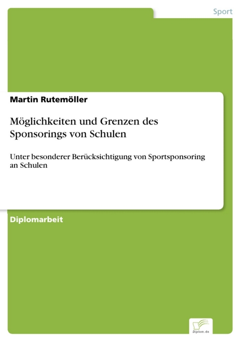 Möglichkeiten und Grenzen des Sponsorings von Schulen -  Martin Rutemöller