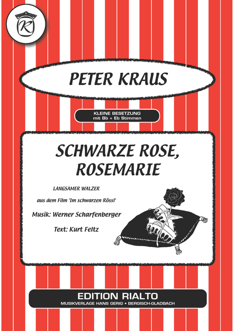 Schwarze Rose, Rosemarie - Kurt Feltz, Werner Scharfenberger, Peter Kraus