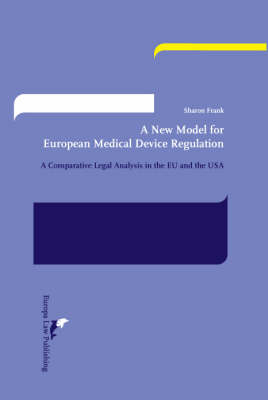 A New Model for European Medical Device Regulation - Sharon Frank