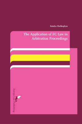 The Application of EC Law in Arbitration Proceedings - Natalya Shelkoplyas