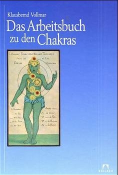 Das Arbeitsbuch zu den Chakras - Klausbernd Vollmar