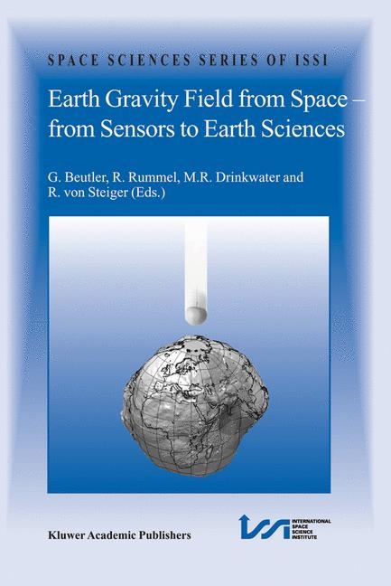 Earth Gravity Field from Space - from Sensors to Earth Sciences - 