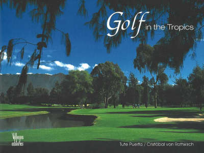 Golf in the Tropics - Benjamin Villegas, Luz Puerta