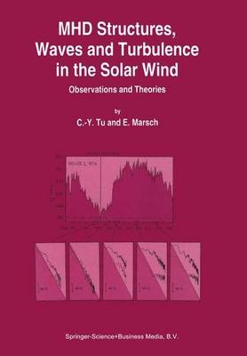 MHD Structures, Waves and Turbulence in the Solar Wind -  Eckart Marsch,  C.-Y. Tu