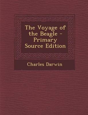 The Voyage of the Beagle - Professor Charles Darwin