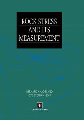 Rock Stress and Its Measurement -  B. Amadei,  O. Stephansson