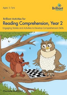 Brilliant Activities for Reading Comprehension, Year 2 (2nd Ed) - Charlotte Makhlouf