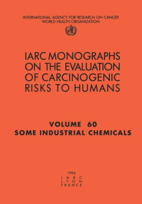 Some industrial chemicals -  International Agency for Research on Cancer