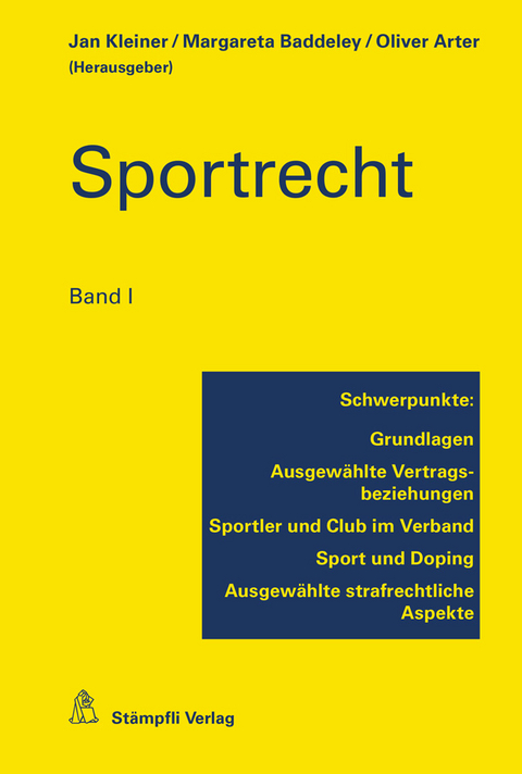 Sportrecht, Band I - Margareta Baddeley, Mirco Ceregato, Vitus Derungs, Philipp Engel, Markus Bösiger, Marc Engler, Martin Kaiser, Jan Kleiner, Thilo Pachmann, Urs Scherrer, Marco Steiner