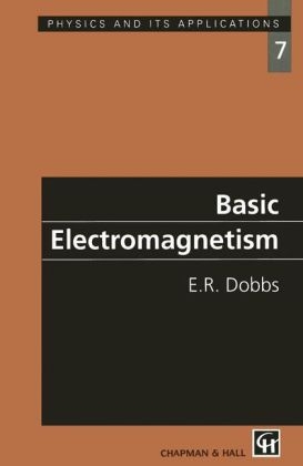 Basic Electromagnetism -  E.R. Dobbs