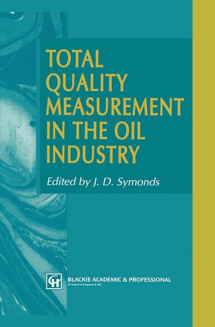 Total Quality Measurement in the Oil Industry - 