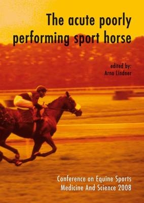 The acute poorly performing sport horse - 