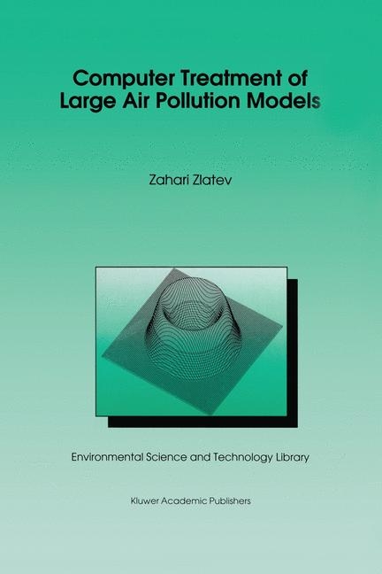 Computer Treatment of Large Air Pollution Models -  Zahari Zlatev