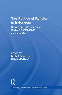 The Politics of Religion in Indonesia - 