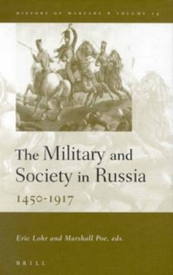 The Military and Society in Russia, 1450-1917 - 