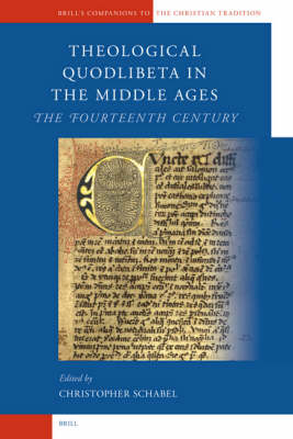 Theological Quodlibeta in the Middle Ages: The Fourteenth Century - 