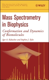 Mass Spectrometry in Biophysics - Igor A. Kaltashov, Stephen J. Eyles