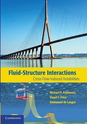 Fluid-Structure Interactions - Michael P. Païdoussis, Stuart J. Price, Emmanuel de Langre