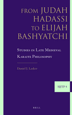 From Judah Hadassi to Elijah Bashyatchi - Daniel Lasker