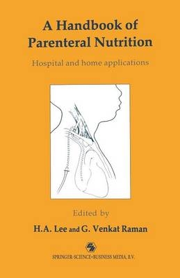 Handbook of Parenteral Nutrition -  H. A. Lee,  G. Venkat Raman