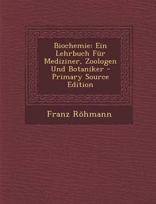 Biochemie - Franz Rohmann