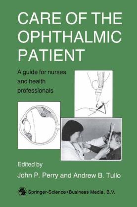 Care of the Ophthalmic Patient -  John P. Perry,  Andrew B. Tullo