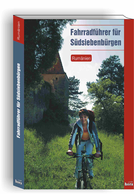 Fahrradführer für Südsiebenbürgen - Rumänien - Wolfgang Höppner, Anselm Roth, Maria L Roth-Höppner