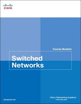 Switched Networks Course Booklet -  Cisco Networking Academy