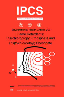 Flame retardants -  United Nations Environment Programme,  International Labour Organisation,  World Health Organization