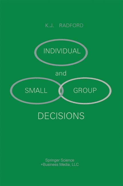 Individual and Small Group Decisions -  K.J. Radford