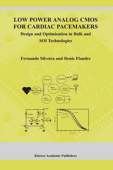 Low Power Analog CMOS for Cardiac Pacemakers -  Denis Flandre,  Fernando Silveira