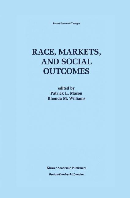 Race, Markets, and Social Outcomes - 