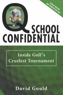 Q School Confidential - David Gould