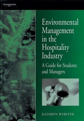 Environmental Management in the Hospitality Industry - Kathryn Webster