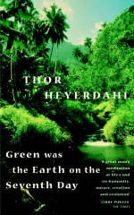 Green Was the Earth on the Seventh Day - Thor Heyerdahl