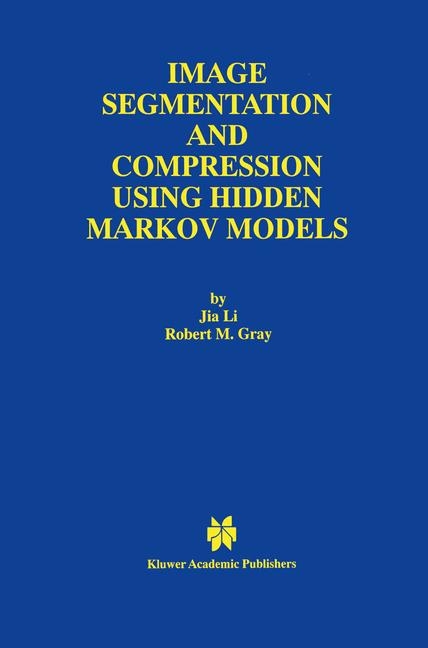 Image Segmentation and Compression Using Hidden Markov Models -  Robert M. Gray,  Jia Li