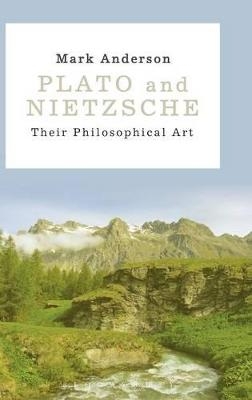 Plato and Nietzsche - Mark Anderson