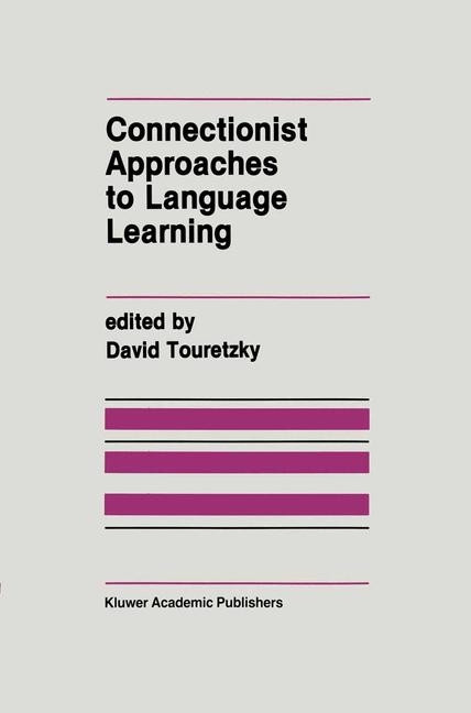 Connectionist Approaches to Language Learning - 