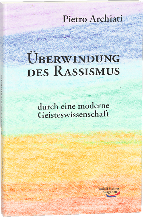 Überwindung des Rassismus - Pietro Archiati