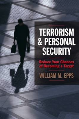 International Terrorism and Personal Security - William Epps