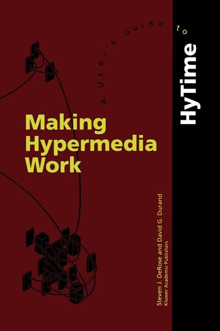 Making Hypermedia Work -  S.J. DeRose,  D. Durand