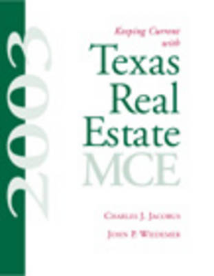 Keeping Current with Texas Real Estate, MCE - Charles Jacobus, John P. Wiedemer