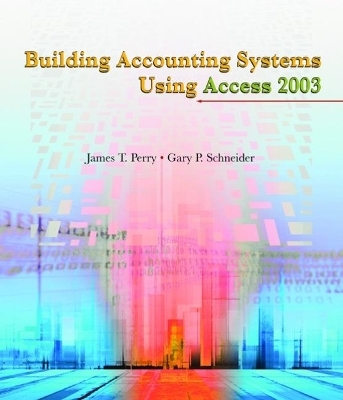 Building Accounting Systems Using Access 2003 - James Perry, Gary Schneider