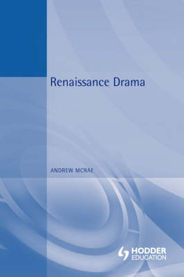 Renaissance Drama - Andrew McRae